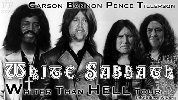 Bannon, Caron, Tillerson, and Pence in the band White Sabbath